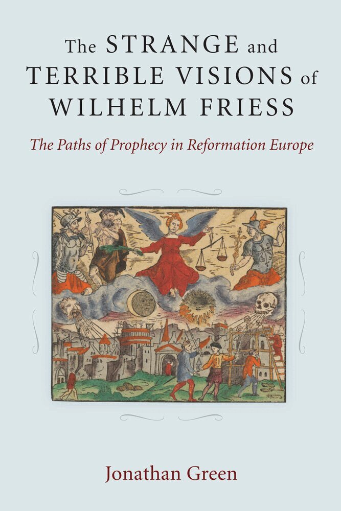 Jonathan Green - Strange and Terrible Visions of Wilhelm Friess, Inbunden. Tillgänglighet: Tillfälligt slut