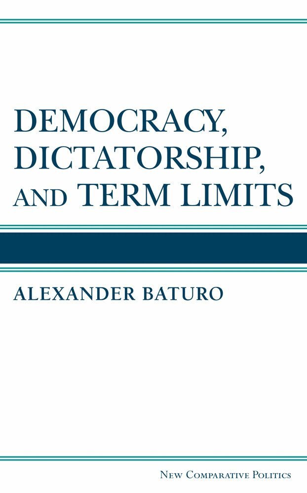 Alexander Baturo - Democracy, Dictatorship, and Term Limits, Inbunden. Tillgänglighet: Tillfälligt slut