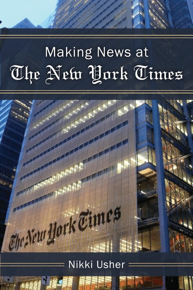 Nikki Usher - Making News at The New York Times, Inbunden. Tillgänglighet: Tillfälligt slut