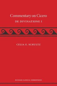 A Commentary on Cicero, De Divinatione I