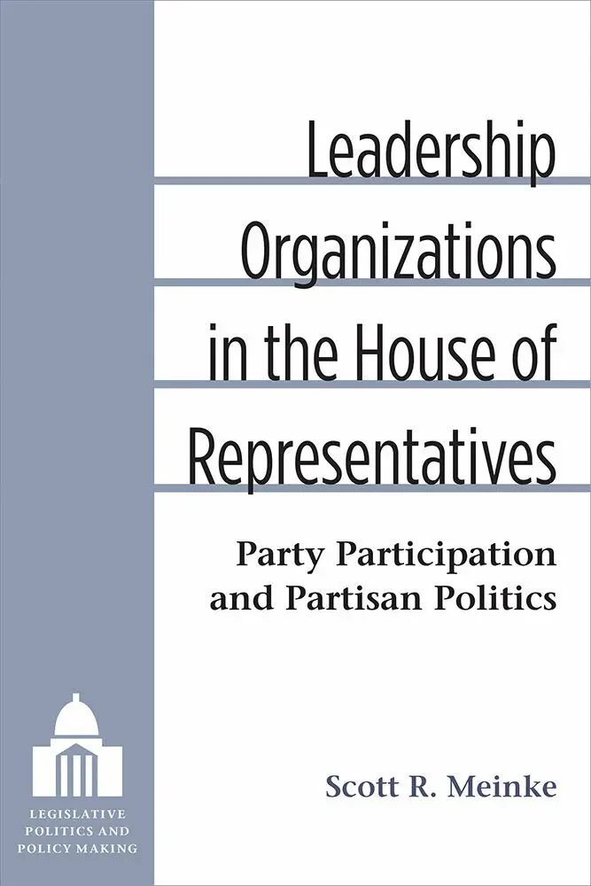 Scott Meinke - Leadership Organizations in the House of Representatives, Inbunden. Tillgänglighet: Tillfälligt slut