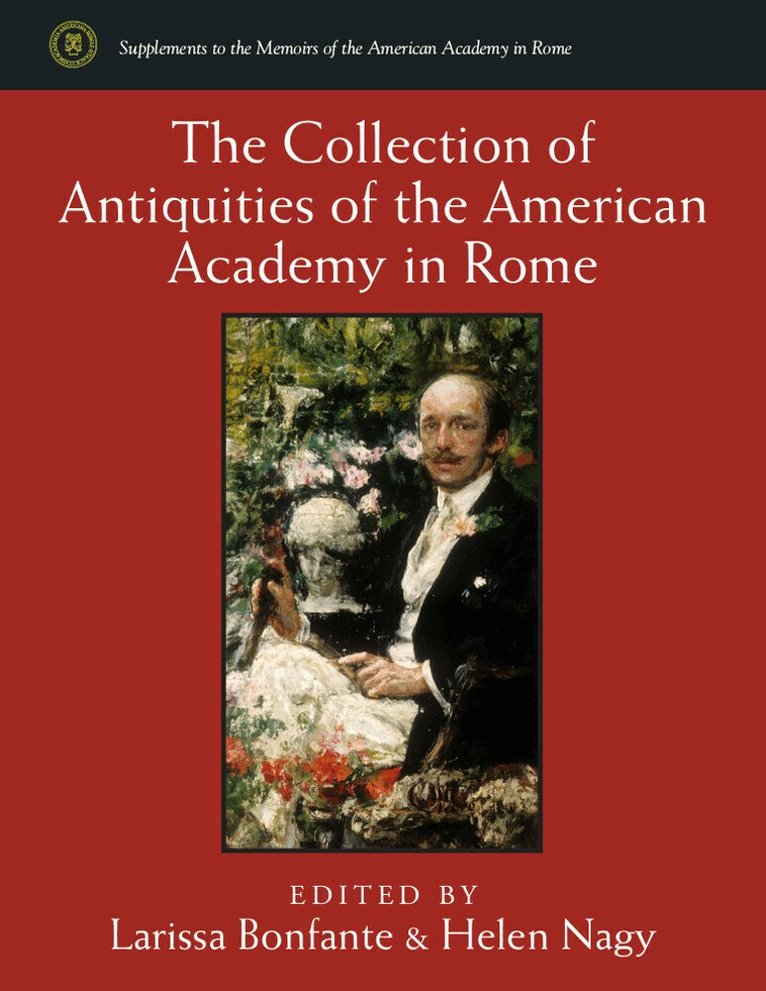 Larissa Bonfante, Helen Nagy - Collection of Antiquities of the American Academy in Rome, Inbunden. Tillgänglighet: Tillfälligt slut
