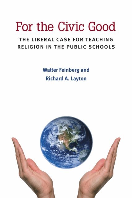 Richard A. Layton, Walter Feinberg - For the Civic Good, E-bok