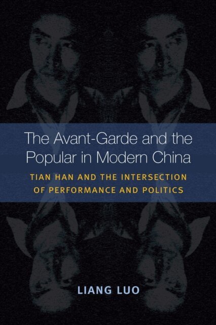 Liang Luo - Avant-Garde and the Popular in Modern China, E-bok