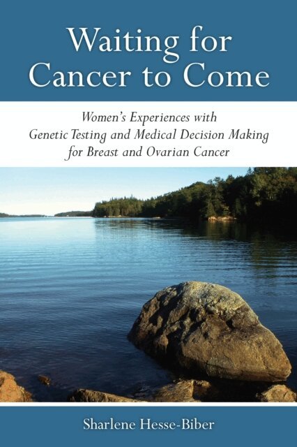 Sharlene Hesse-Biber - Waiting for Cancer to Come, E-bok
