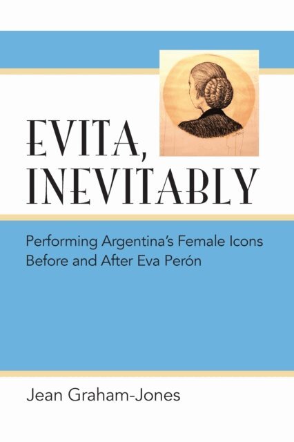 Jean Graham-Jones - Evita, Inevitably, E-bok. Tillgänglighet: Lägg i varukorg