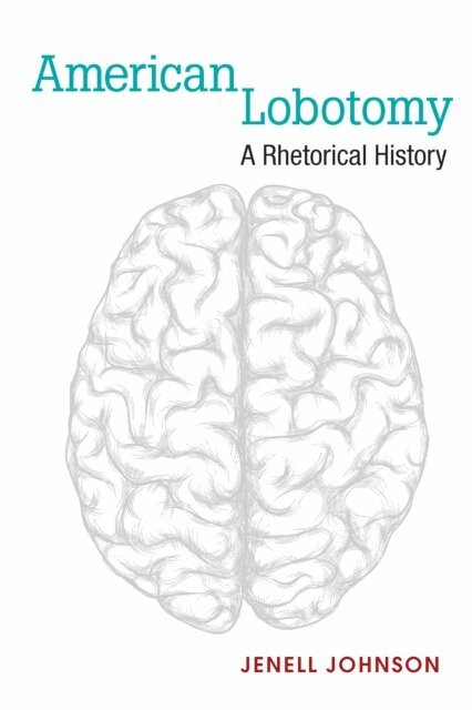 Jenell Johnson - American Lobotomy, E-bok