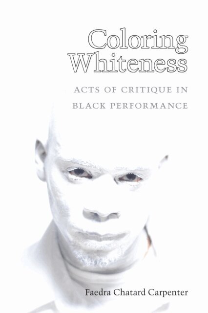 Faedra Chatard Carpenter - Coloring Whiteness, E-bok