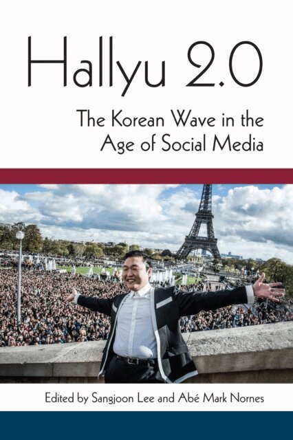 Abe Markus Nornes, Sangjoon Lee - Hallyu 2.0, E-bok