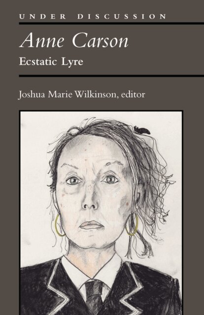Joshua Marie Wilkinson - Anne Carson, E-bok
