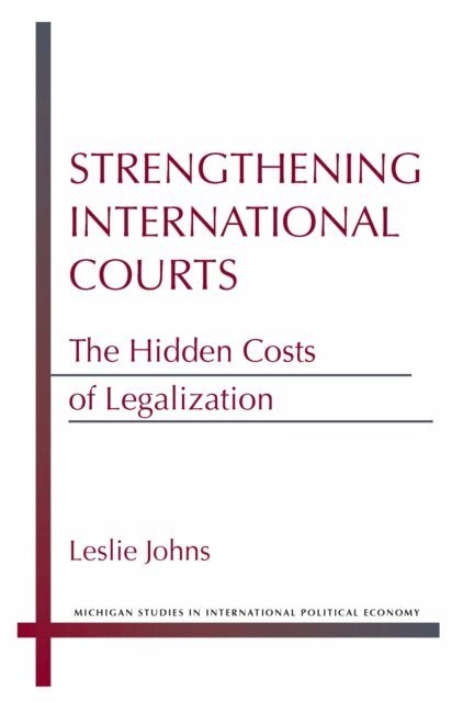 Leslie Johns - Strengthening International Courts, E-bok