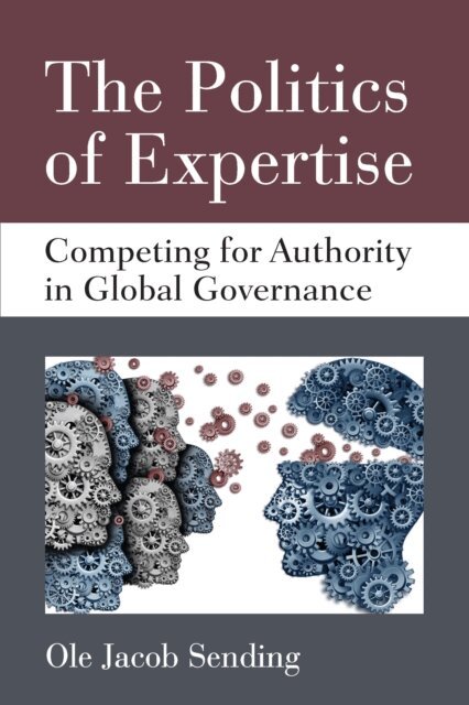 Ole Jacob Sending - Politics of Expertise, E-bok