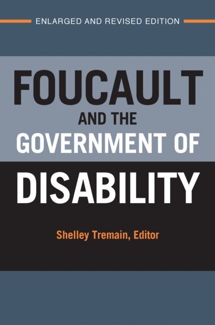Shelley Lynn Tremain - Foucault and the Government of Disability, E-bok