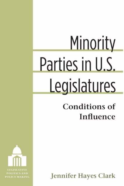 Jennifer Clark, Jennifer Hayes Clark - Minority Parties in U.S. Legislatures, E-bok