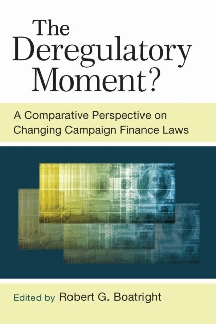 Robert G Boatright - Deregulatory Moment?, E-bok