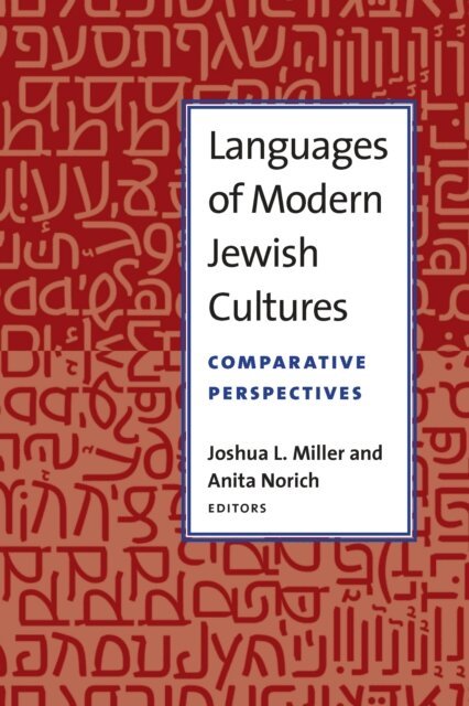 Joshua L Miller, Anita Norich - Languages of Modern Jewish Cultures, E-bok