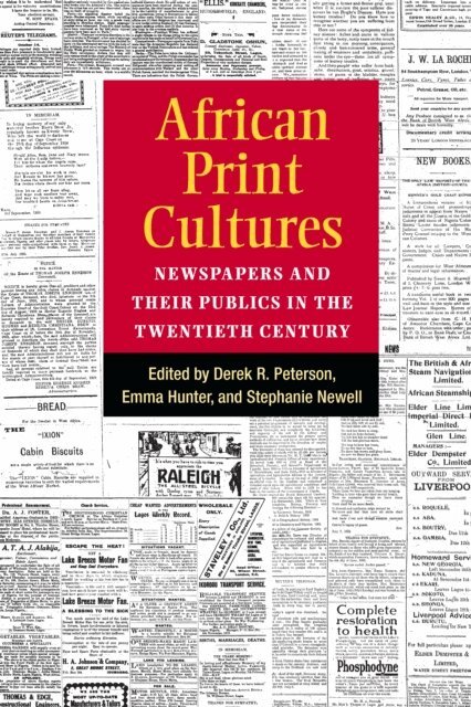 Emma Hunter, Steph Newell, Derek Peterson - African Print Cultures, E-bok