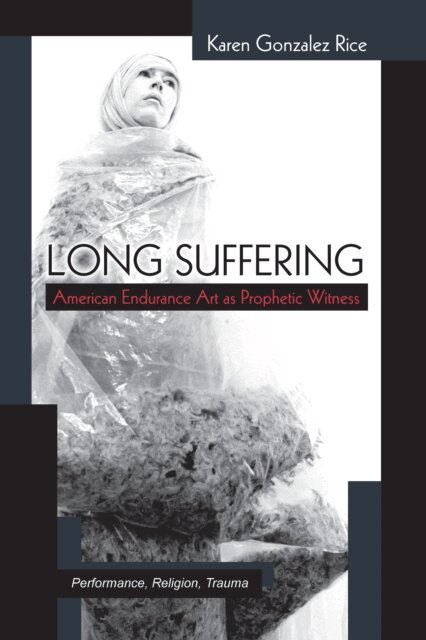 Karen Gonzalez Rice - Long Suffering, E-bok