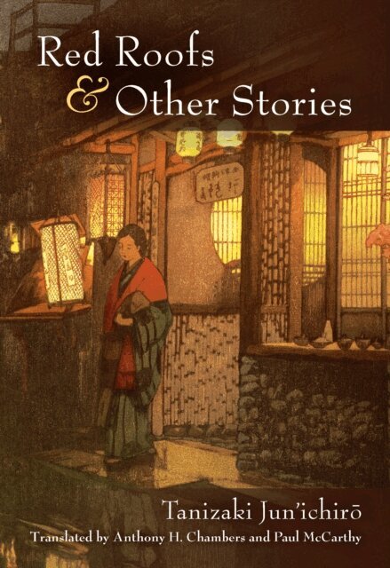 Jun'ichiro Tanizaki - Red Roofs and Other Stories, E-bok
