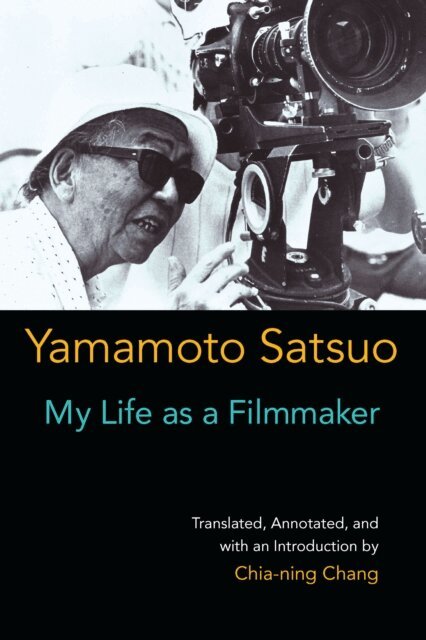 Satsuo Yamamoto - My Life as a Filmmaker, E-bok