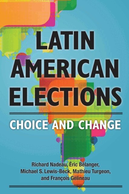 Francois Gelineau, Mathieu Turgeon, Michael S. Lewis-Beck, Eric Belanger, Richard Nadeau - Latin American Elections, E-bok