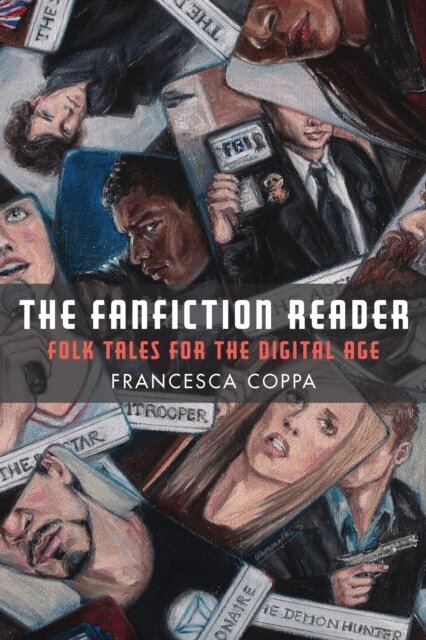 Francesca Coppa - Fanfiction Reader, E-bok
