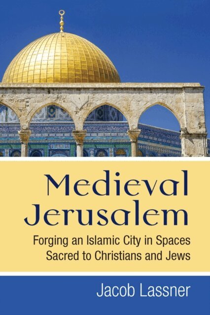 Jacob Lassner - Medieval Jerusalem, E-bok