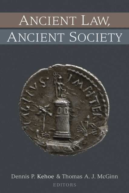 Thomas McGinn, Thomas A.J. McGinn, Dennis P. Kehoe - Ancient Law, Ancient Society, E-bok