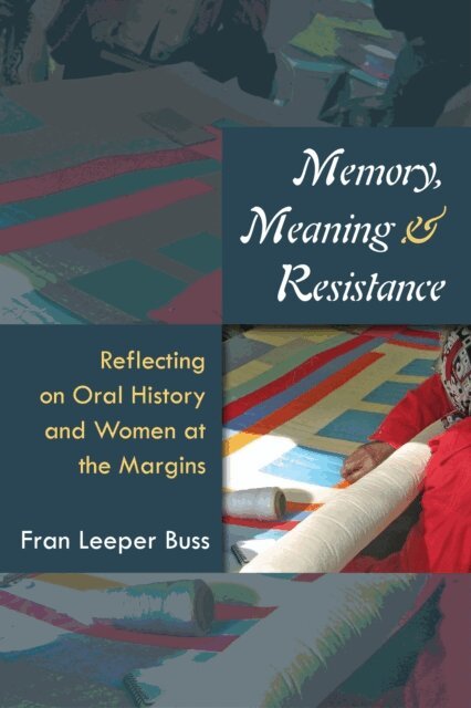 Fran Leeper Buss - Memory, Meaning, and Resistance, E-bok