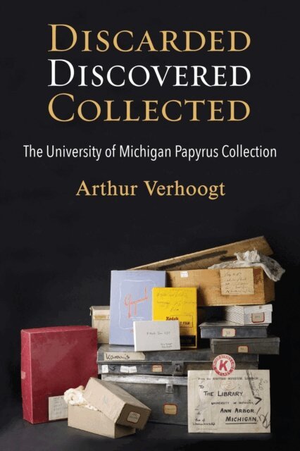 Arthur Verhoogt - Discarded, Discovered, Collected, E-bok