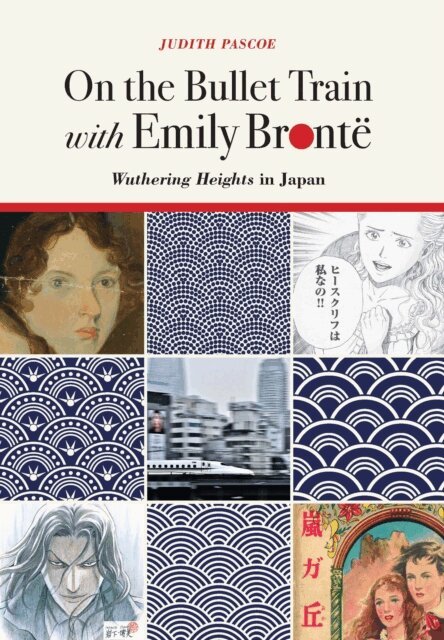 Judith Pascoe - On the Bullet Train with Emily Bronte, E-bok