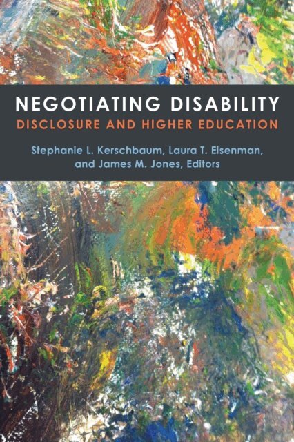 James M. Jones, Laura T. Eisenman, Stephanie L. Kerschbaum - Negotiating Disability, E-bok