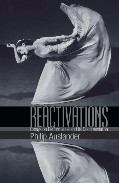 Philip Auslander - Reactivations, E-bok