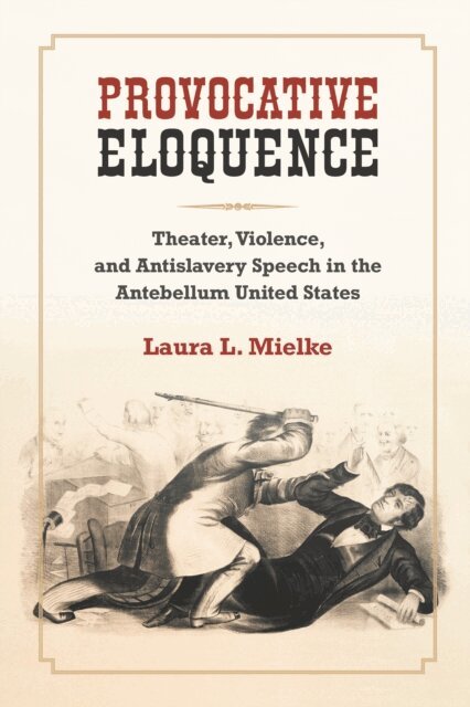 Laura L. Mielke - Provocative Eloquence, E-bok. Tillgänglighet: Lägg i varukorg