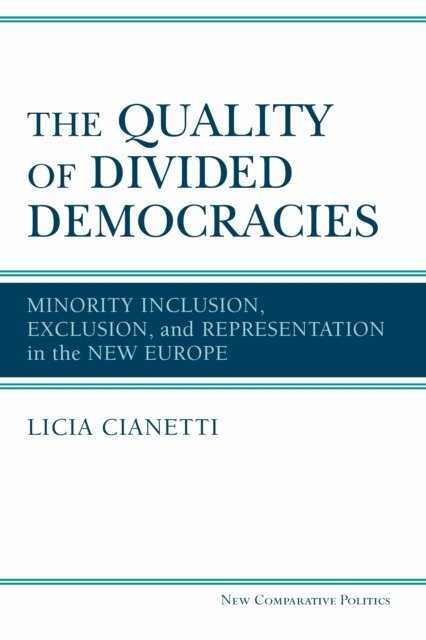 Licia Cianetti - Quality of Divided Democracies, E-bok