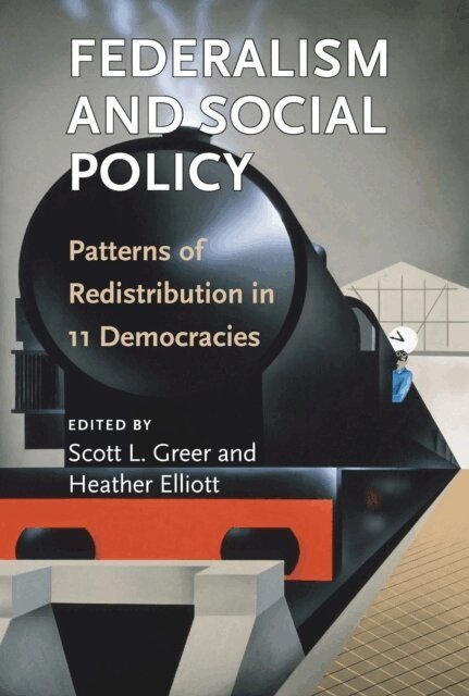 Heather Elliott, Scott L. Greer - Federalism and Social Policy, E-bok