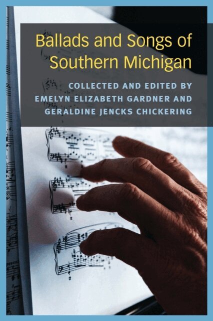 Geraldine Chickering, Emelyn Gardner - Ballads and Songs of Southern Michigan, E-bok