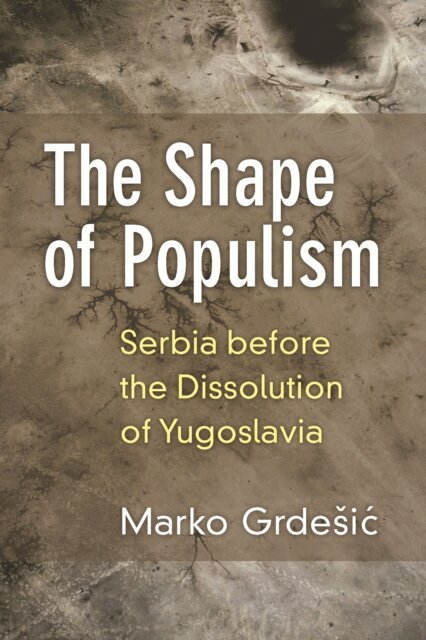 Marko Grdesic - Shape of Populism, E-bok