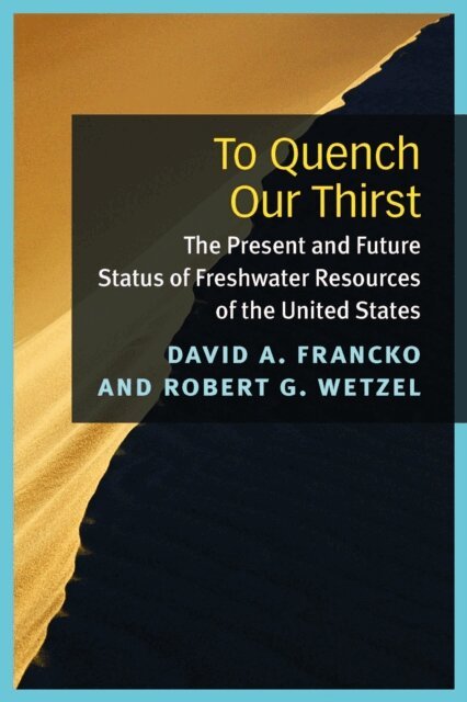 Robert G. Wetzel, David A. Francko - To Quench Our Thirst, E-bok