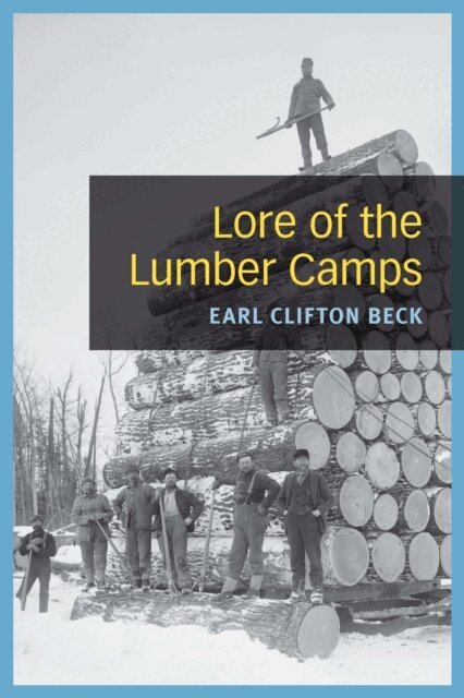 Lore of the Lumber Camps
