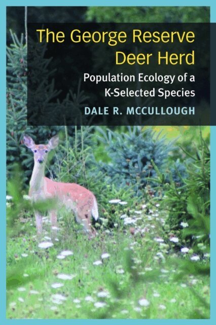 Dale R. McCullough - George Reserve Deer Herd, E-bok