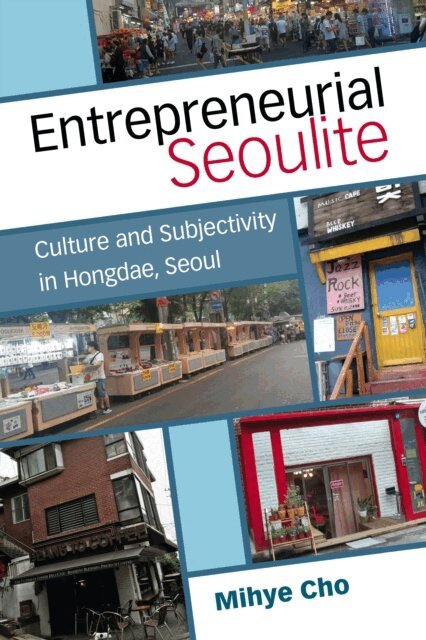 Mihye Cho - Entrepreneurial Seoulite, E-bok