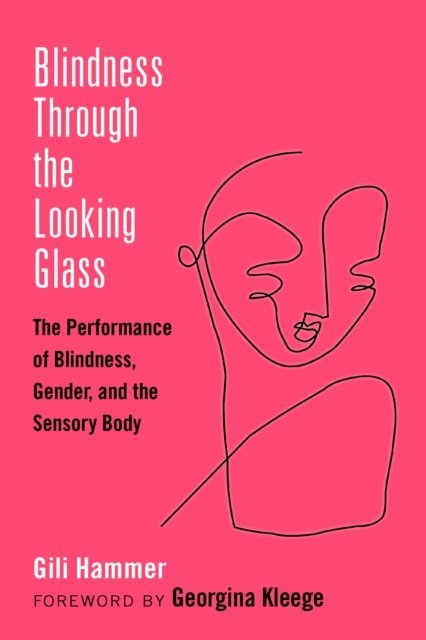 Gili Hammer - Blindness Through the Looking Glass, E-bok