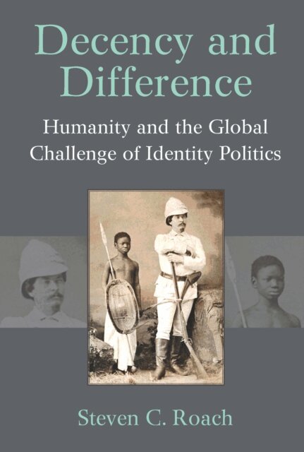 Steven C. Roach - Decency and Difference, E-bok