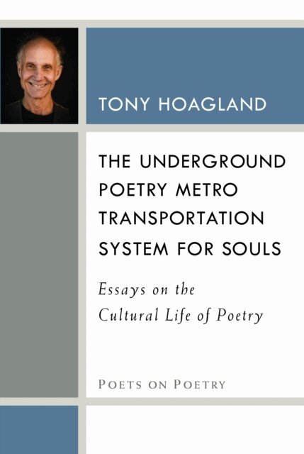Tony Hoagland - Underground Poetry Metro Transportation System for Souls, E-bok