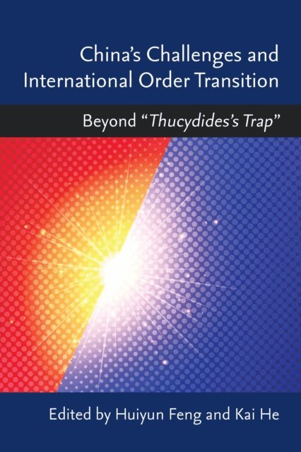 Kai He, Huiyun Feng - China's Challenges and International Order Transition, E-bok
