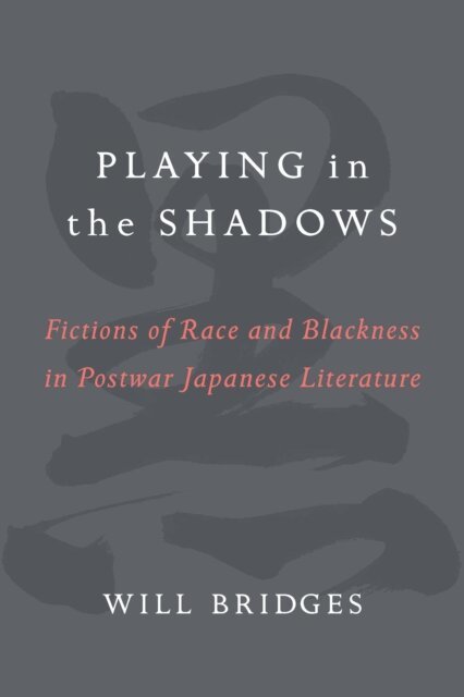 William H. Bridges - Playing in the Shadows, E-bok