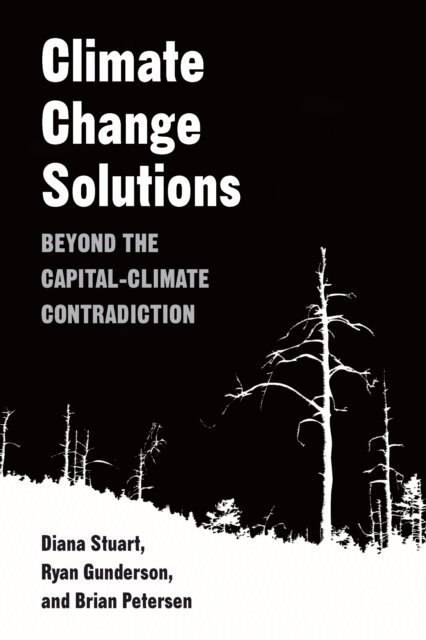 Brian Petersen, Ryan Gunderson, Diana Stuart - Climate Change Solutions, E-bok