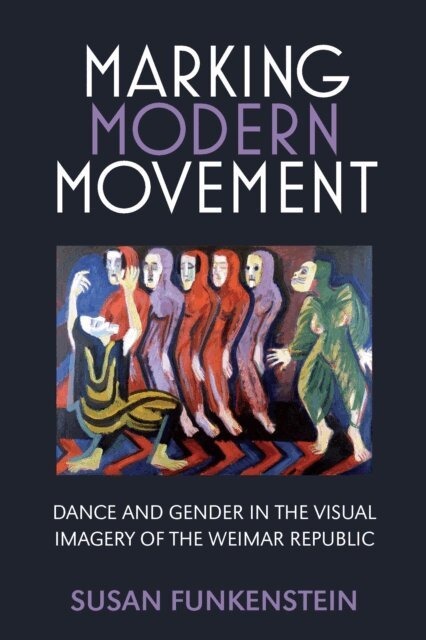 Susan Funkenstein - Marking Modern Movement, E-bok