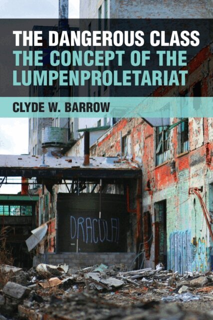 Clyde Barrow, Clyde W. Barrow - Dangerous Class, E-bok